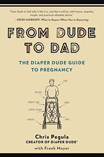 From Dude to Dad | The Diaper Dude Guide to Pregnancy - Spiral Circle