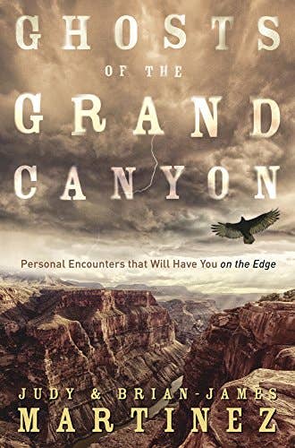 Ghosts of the Grand Canyon | Personal Encounters - Spiral Circle