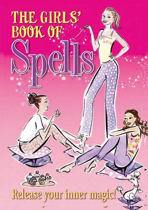 Girls' Book of Spells: Release Your Inner Magic! - Spiral Circle