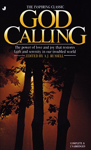 God Calling | The Power of Love and Joy That Restores Faith and Serenity in Our Troubled World, Complete & Unabridged - Spiral Circle