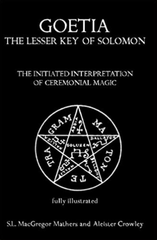 Goetia | The Lesser Key of Solomon: The Initiated Interpretation of Ceremonial Magic - Spiral Circle