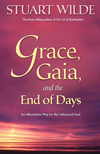 Grace, Gaia, and the End of Days | An Alternative Way for the Advanced Soul - Spiral Circle