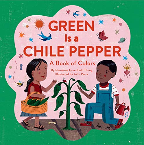 Green Is a Chile Pepper | A Book of Colors - Spiral Circle