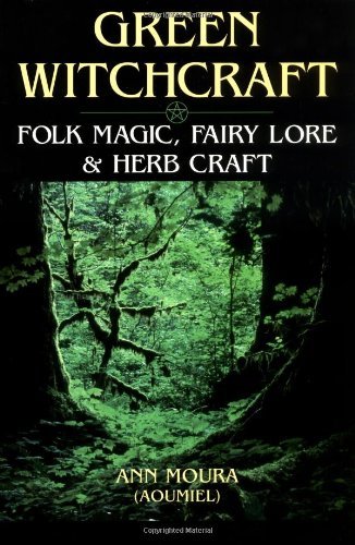 Green Witchcraft | Folk Magic, Fairy Lore & Herb Craft - Spiral Circle