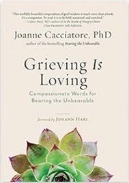 Grieving Is Loving: Compassionate Words for Bearing the Unbearable - Spiral Circle