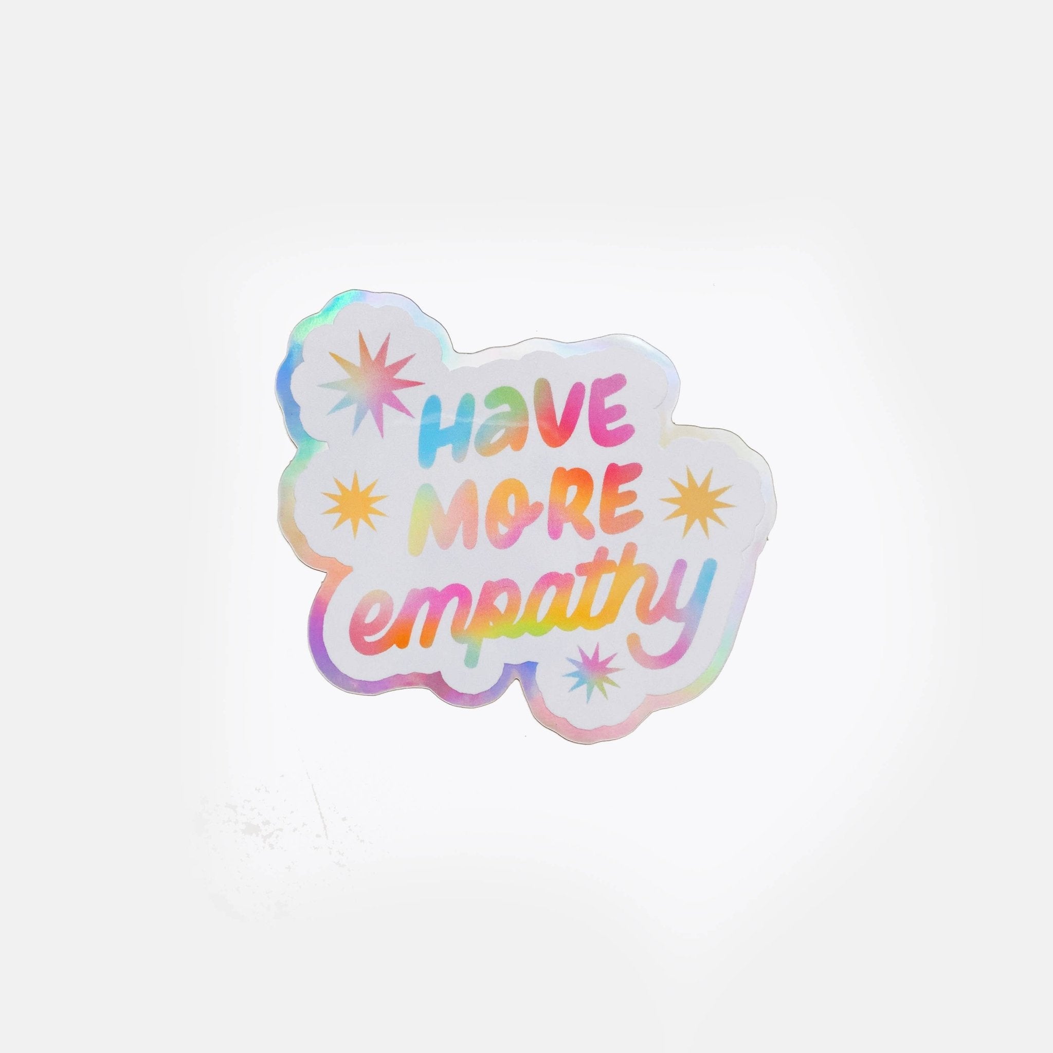 Have More Empathy | Holographic Sticker - Spiral Circle
