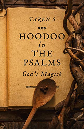 Hoodoo in the Psalms | God's Magick - Spiral Circle
