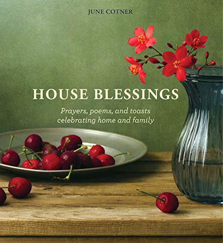 House Blessings | Prayers, Poems, and Toasts Celebrating Home and Family - Spiral Circle