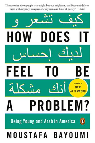 How Does It Feel to Be a Problem? | Being Young and Arab in America - Spiral Circle