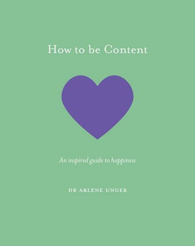 How to Be Content: An inspired guide to happiness - Spiral Circle