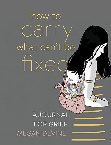 How to Carry What Can't Be Fixed | A Journal for Grief - Spiral Circle