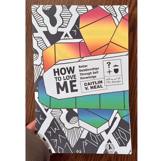 How to Love Me | Better Relationships Through Self-Knowledge - Spiral Circle