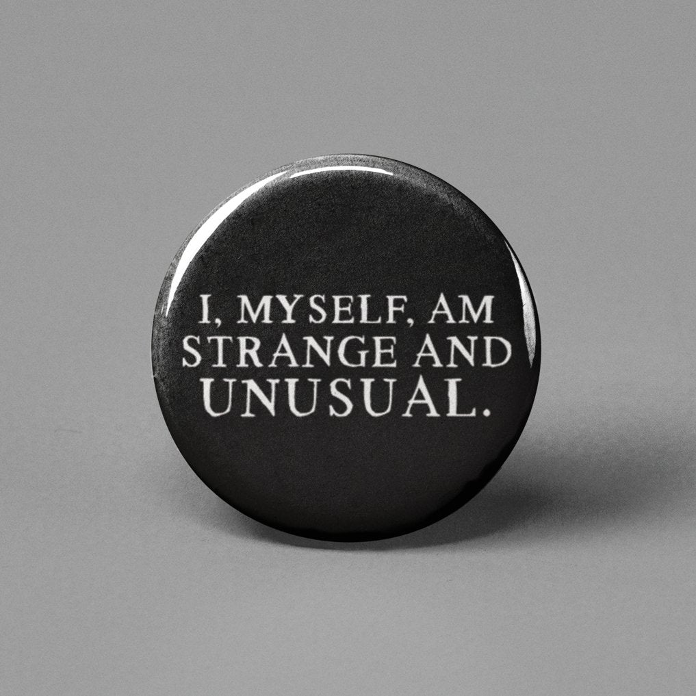 I Myself Am Strange and Unusual Pinback Button - Spiral Circle