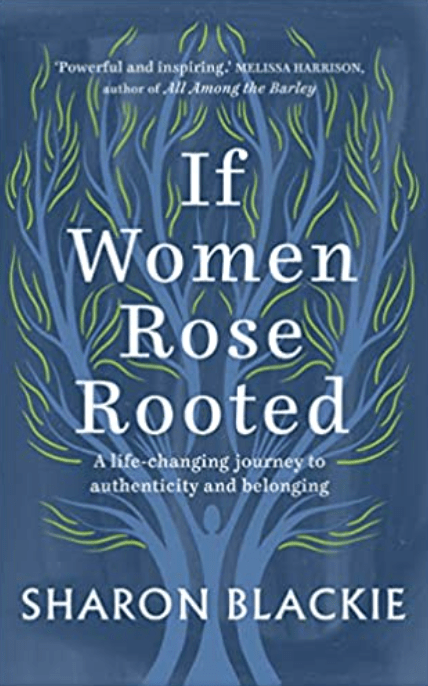 If Women Rose Rooted | A Life-Changing Journey to Authenticity and Belonging - Spiral Circle