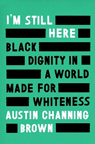 I'm Still Here | Black Dignity in a World Made for Whiteness - Spiral Circle