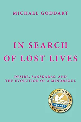 In Search of Lost Lives | Desire, Sanskaras, and the Evolution of a Mind & Soul - Spiral Circle