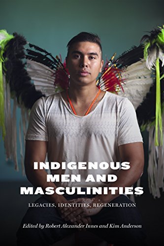 Indigenous Men and Masculinities | Legacies, Identities, Regeneration - Spiral Circle