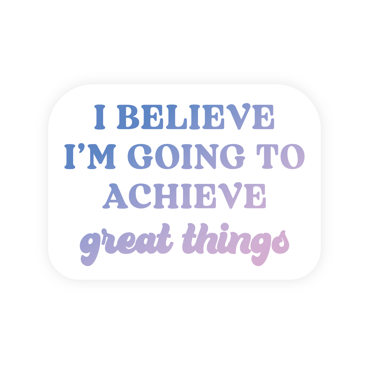 Inspirational Restickable Sticker | Achieve Great Things - Spiral Circle
