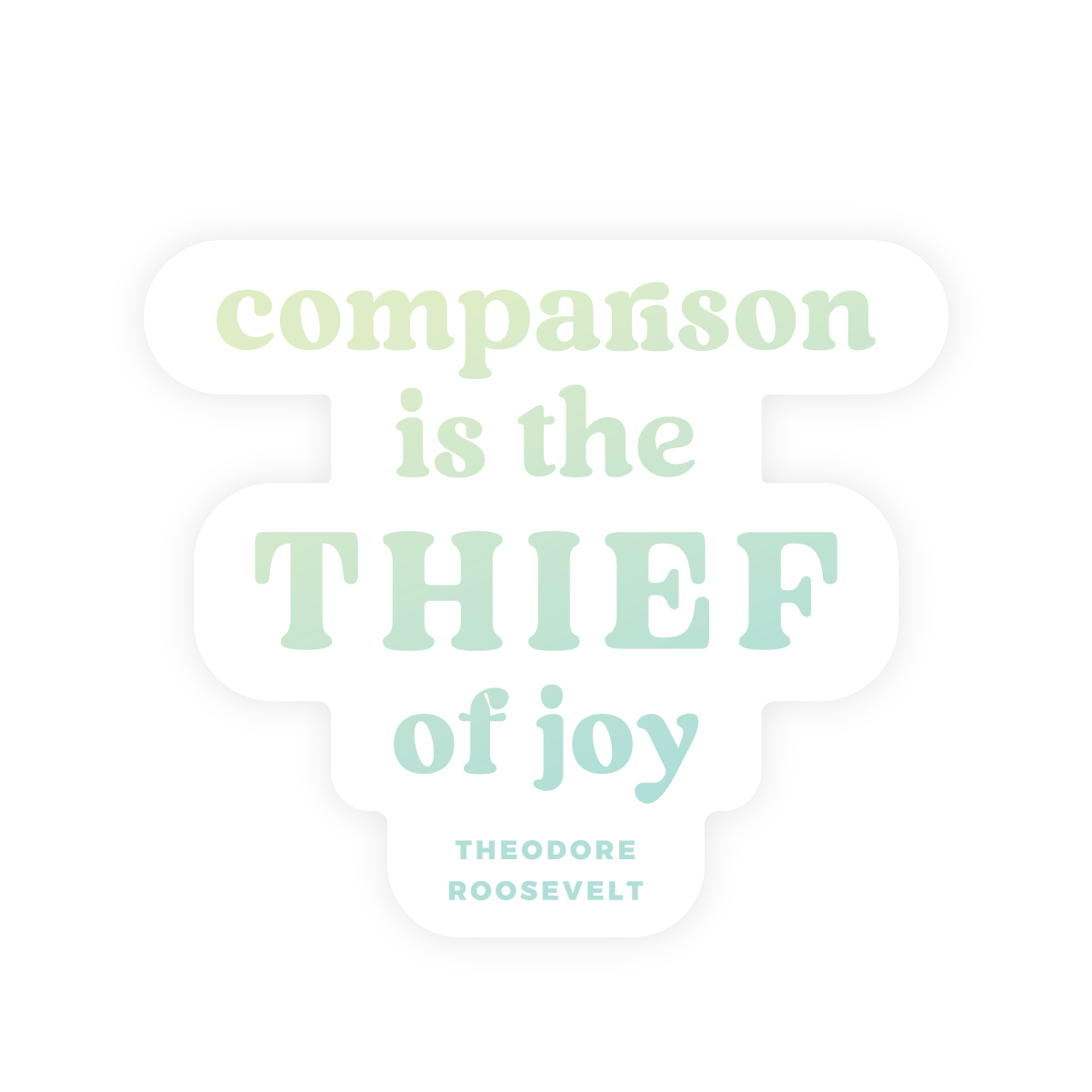 Inspirational Restickable Sticker | Comparison Is The Thief of Joy - Spiral Circle