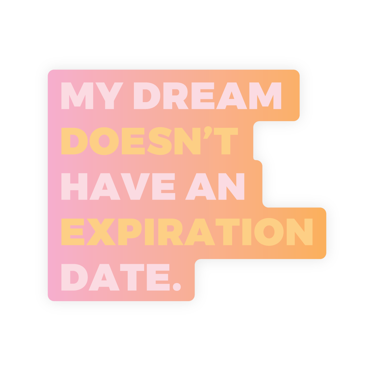 Inspirational Restickable Sticker | Dream Exp. Date - Spiral Circle