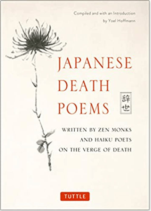 Japanese Death Poems | Written by Zen Monks and Haiku Poets on the Verge of Death - Spiral Circle