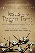 Jesus through Pagan Eyes | Bridging Neopagan Perspectives with a Progressive Vision of Christ - Spiral Circle