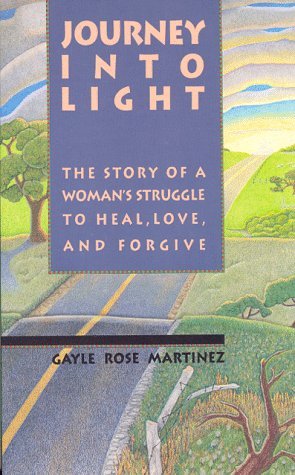 Journey into Light | The Story of a Woman's Struggle to Heal, Love, and Forgive - Spiral Circle