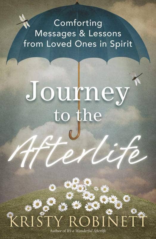 Journey to the Afterlife: Comforting Messages & Lessons from Loved Ones in Spirit - Spiral Circle