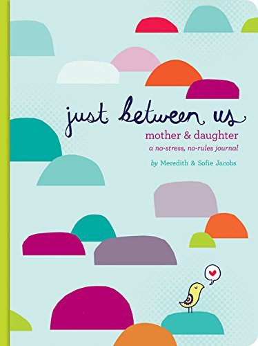Just Between Us | Mother & Daughter: A No-Stress, No-Rules Journal - Spiral Circle
