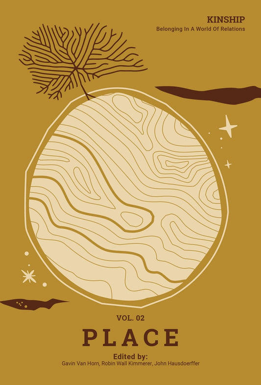 Kinship | Belonging in a World of Relations, Vol. 2 | Place - Spiral Circle