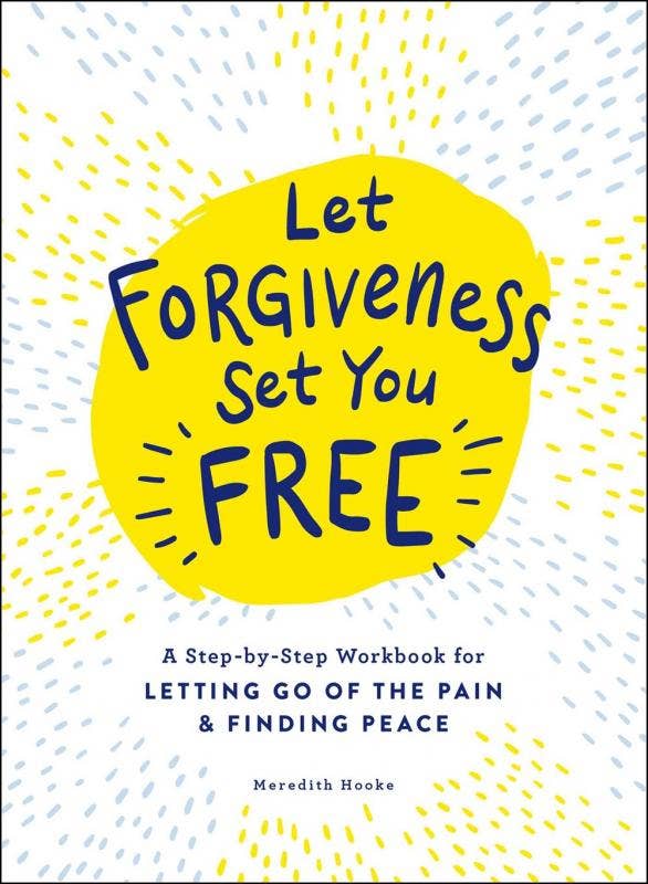 Let Forgiveness Set You Free | A Step-by-Step Workbook - Spiral Circle