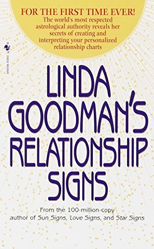 Linda Goodman's Relationship Signs | The World's Most Respected Astrological Authority Reveals Her Secrets of Creating and Interpreting Your Personalized Relationship Charts - Spiral Circle