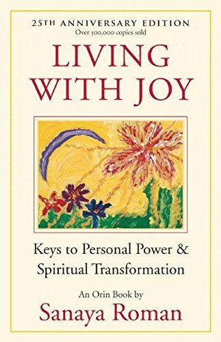 Living with Joy: Keys to Personal Power and Spiritual Transformation - Spiral Circle