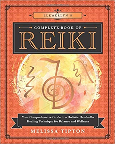 Llewellyn's Complete Book of Reiki | Your Comprehensive Guide to a Holistic Hands-On Healing Technique for Balance and Wellness - Spiral Circle