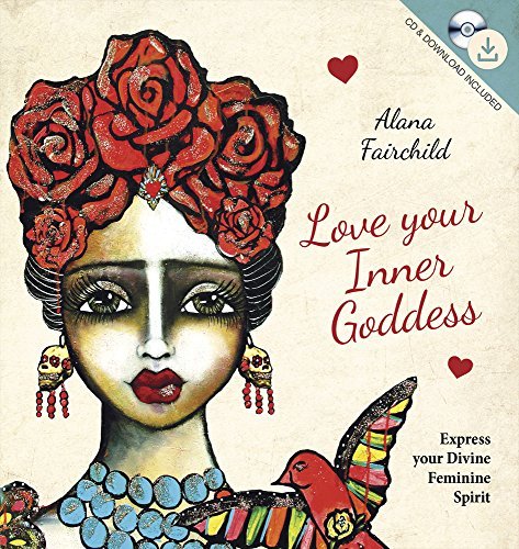 Love Your Inner Goddess | Express your Divine Feminine Spirit - Spiral Circle
