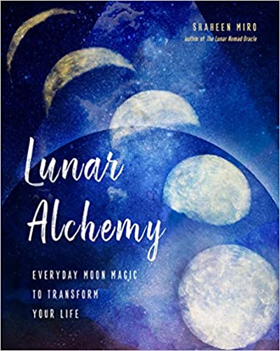 Lunar Alchemy | Everyday Moon Magic to Transform Your Life - Spiral Circle