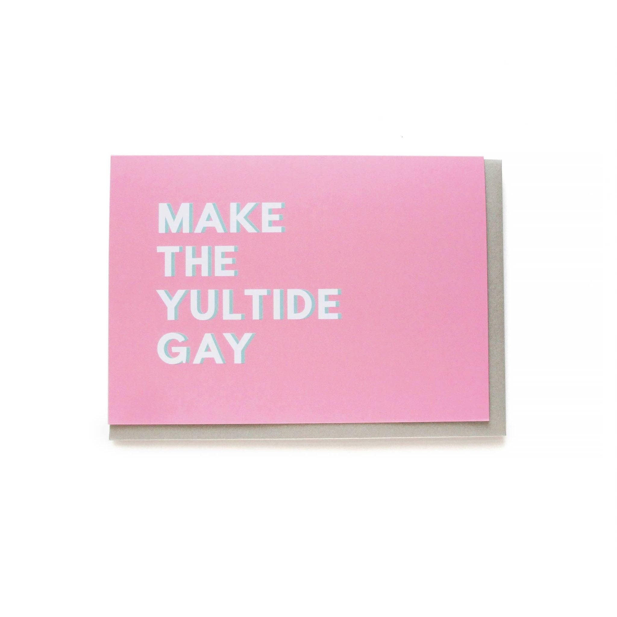 MAKE THE YULETIDE GAY single holiday card - Spiral Circle