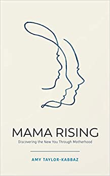 Mama Rising | Discovering the New You Through Motherhood - Spiral Circle