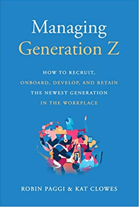Managing Generation Z | How to Recruit, Onboard, Develop, and Retain the Newest Generation in the Workplace - Spiral Circle