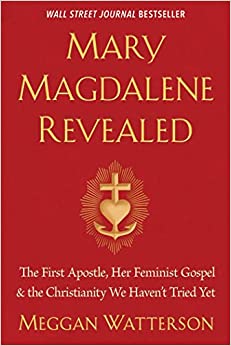 Mary Magdalene Revealed Paperback - Spiral Circle