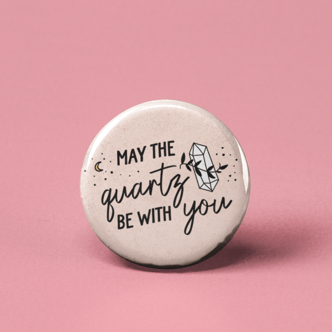 May the Quartz be with You Pinback Button - Spiral Circle