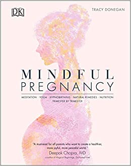 Mindful Pregnancy | Meditation, Yoga, Hypnobirthing, Natural Remedies and Nutrition - Trimester by Trimester - Spiral Circle