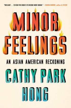 Minor Feelings: An Asian American Reckoning - Spiral Circle