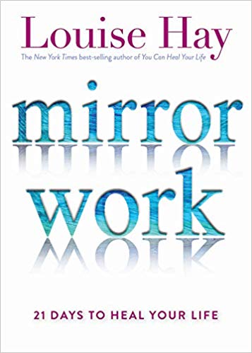 Mirror Work | 21 Days to Heal Your Life - Spiral Circle