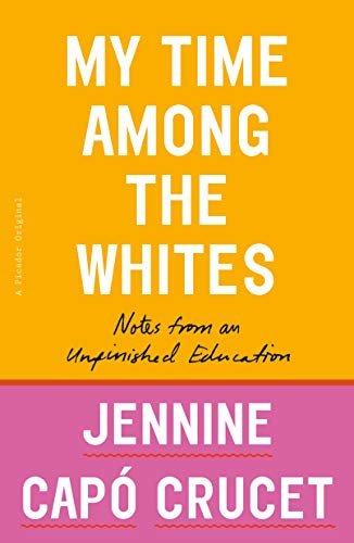 My Time Among the Whites | Notes from an Unfinished Education - Spiral Circle