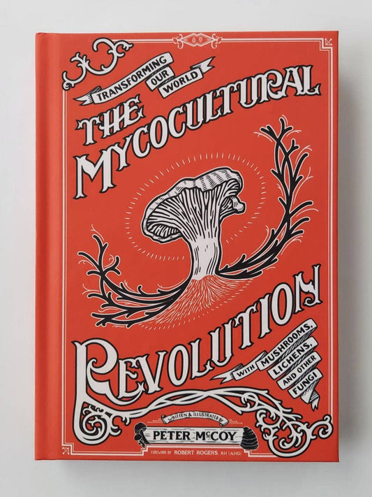 Mycocultural Revolution: Transforming Our World with Fungi - Spiral Circle