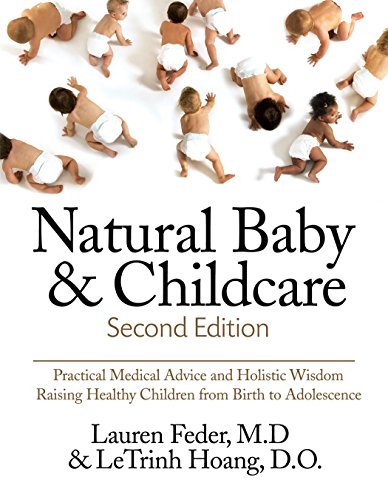 Natural Baby and Childcare | Practical Medical Advice & Holistic Wisdom for Raising Healthy Children from Birth to Adolescence - Spiral Circle
