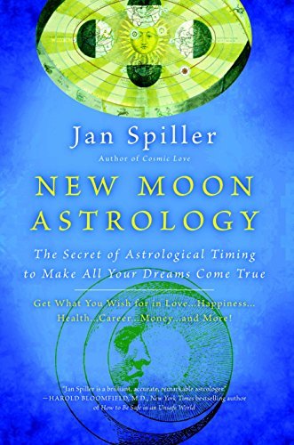 New Moon Astrology | The Secret of Astrological Timing to Make All Your Dreams Come True - Spiral Circle