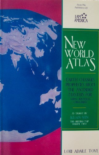 New World Atlas | Earth Changes Prophecies From the Ascended Masters for Japan/ Australia China/ Indi - Spiral Circle