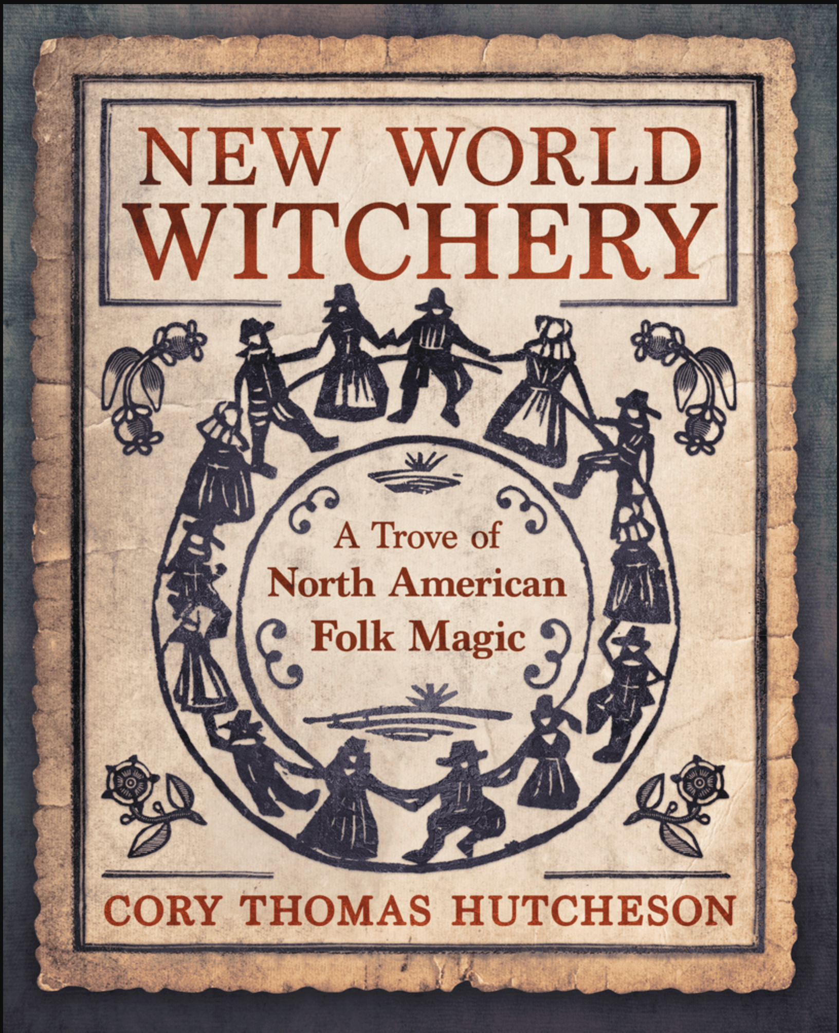 New World Witchery | A Trove of North American Folk Magic - Spiral Circle